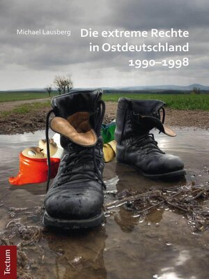 cover image of Die extreme Rechte in Ostdeutschland 1990-1998
